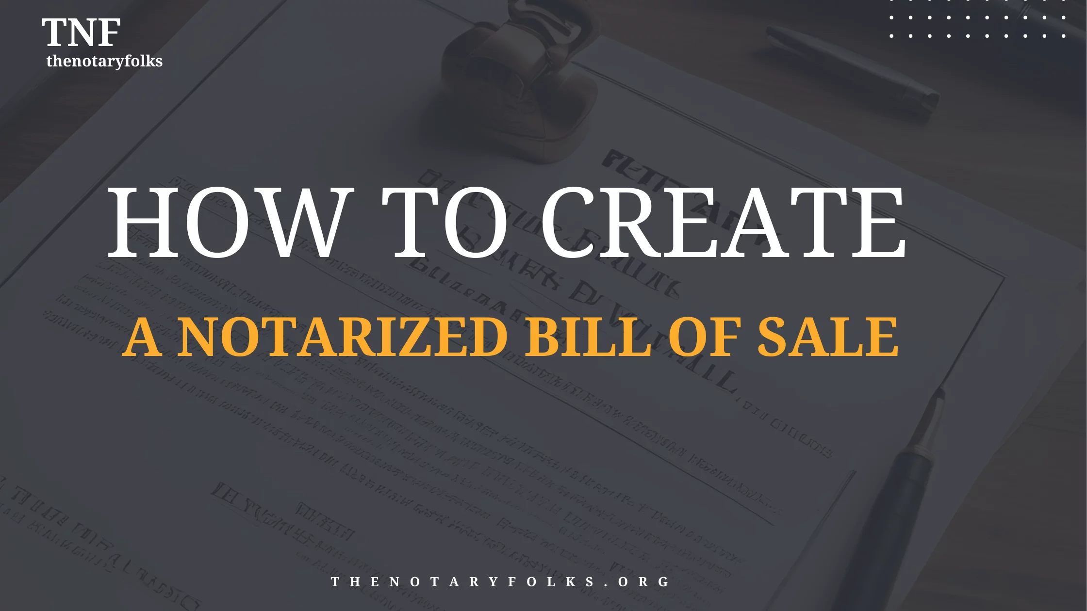 notarized bill of sale for car: how to create notarized bill of sale