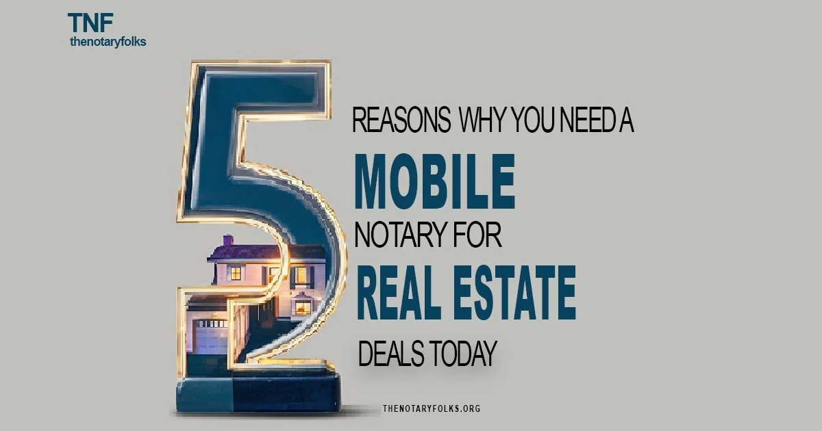 infographics showing 5 reason why you need mobile notary for real estate closing for real estate deals today