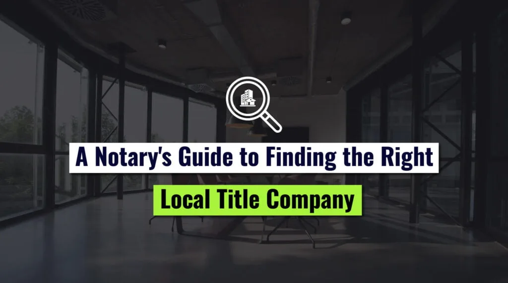 How to find local title company near you - Notary's guide
