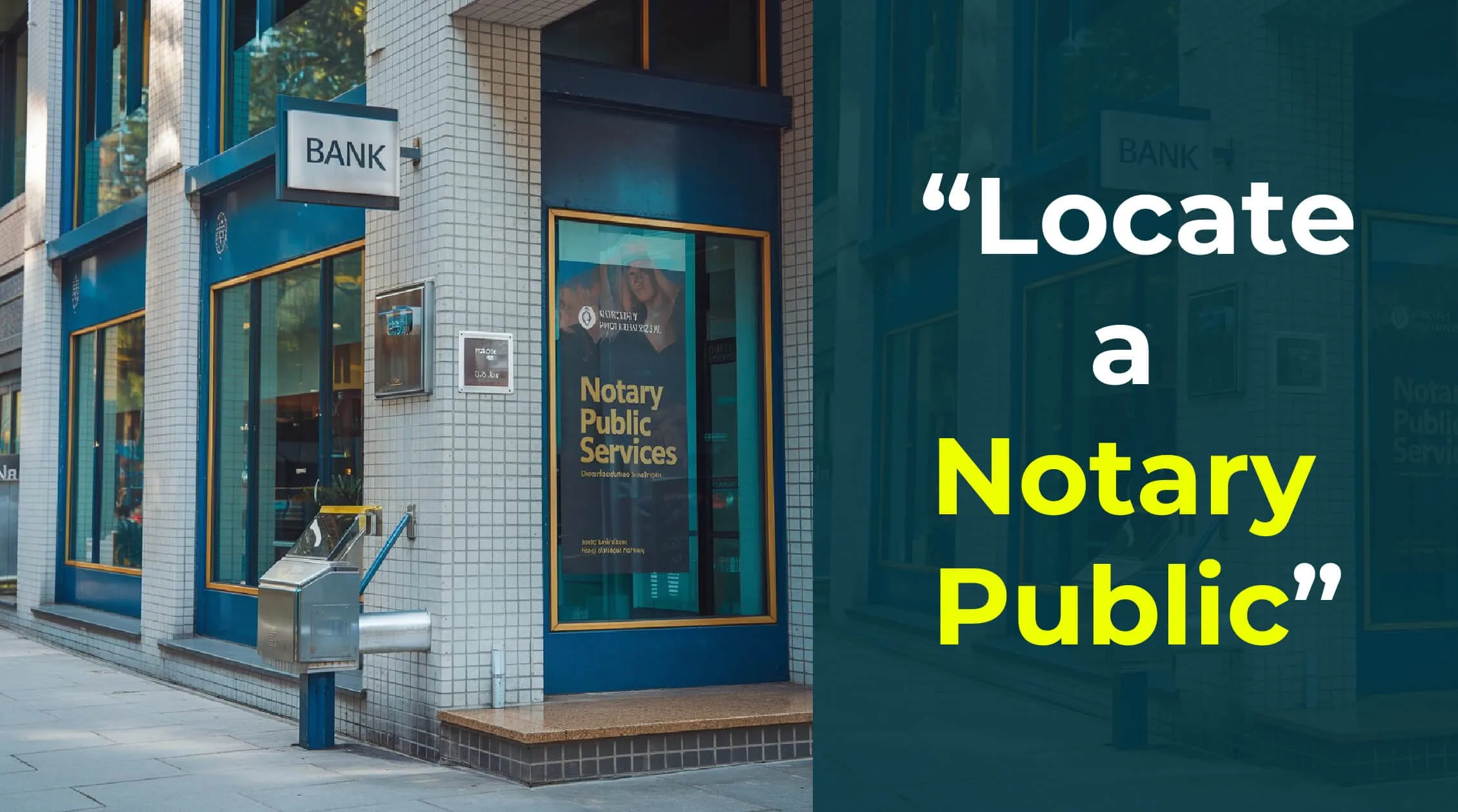 A city street with a bank and a notary public office. The text "Locate a Notary Public" emphasizes the step in a process, likely involving legal documentation.